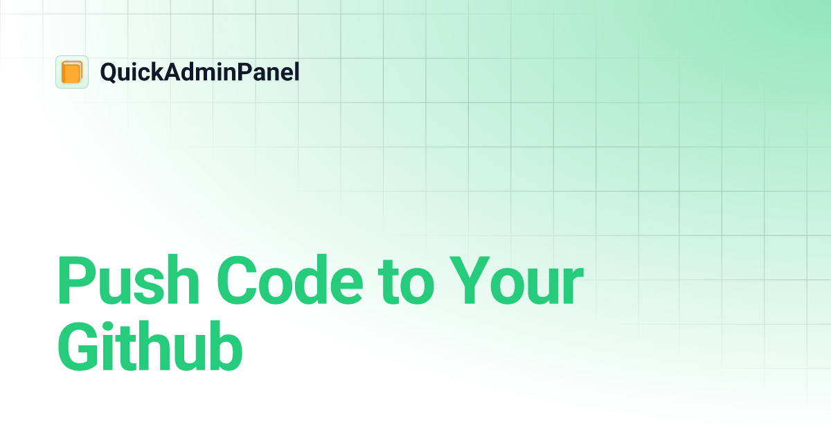 Push Code to Your Github | QuickAdminPanel